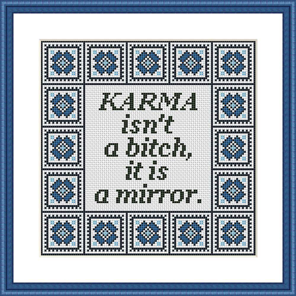 Karma isn't a bitch it is a mirror funny sassy cross stitch pattern