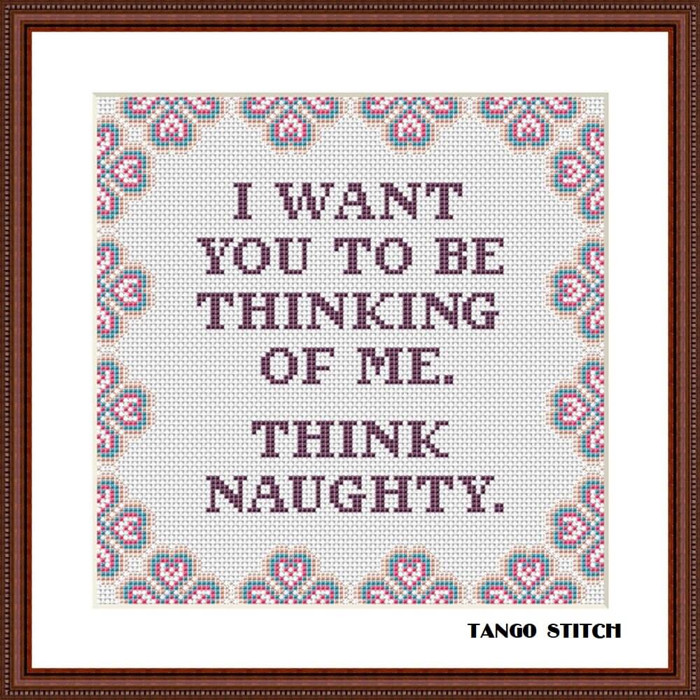 I want you to be thinking of me funny romantic cross stitch pattern