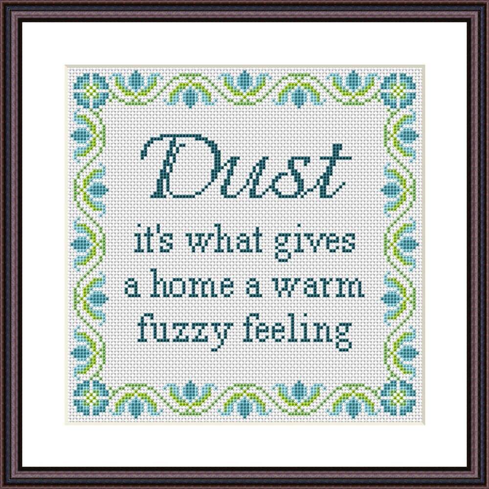 Dust sarcastic New Home funny cross stitch quote pattern - Tango Stitch