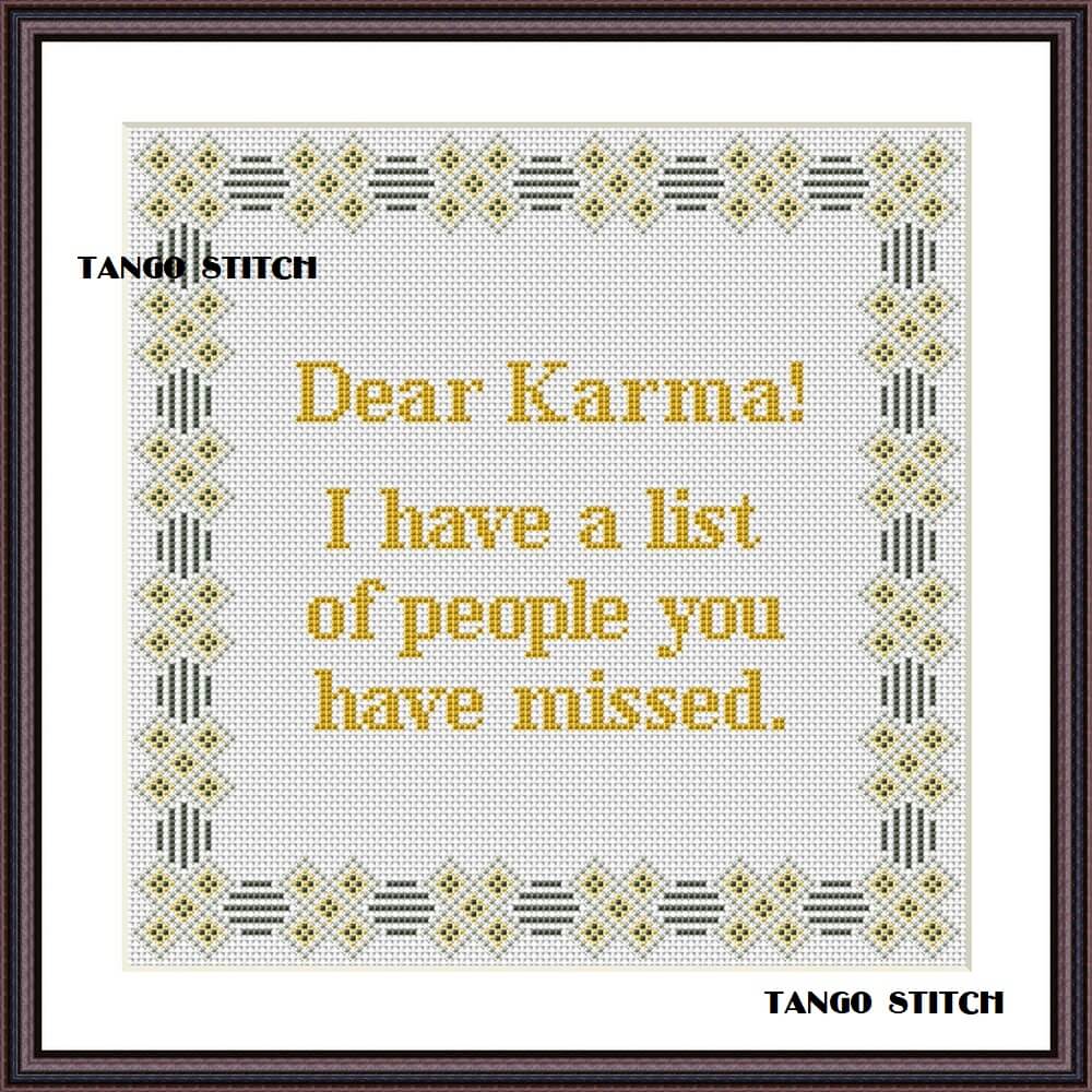 Dear Karma sarcastic cross stitch hand embroidery pattern - Tango Stitch