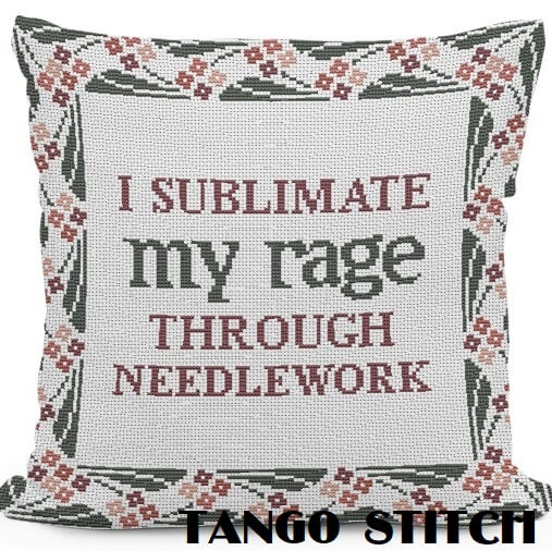 I sublimate my rage needlecraft funny quote cross stitch pattern - Tango Stitch